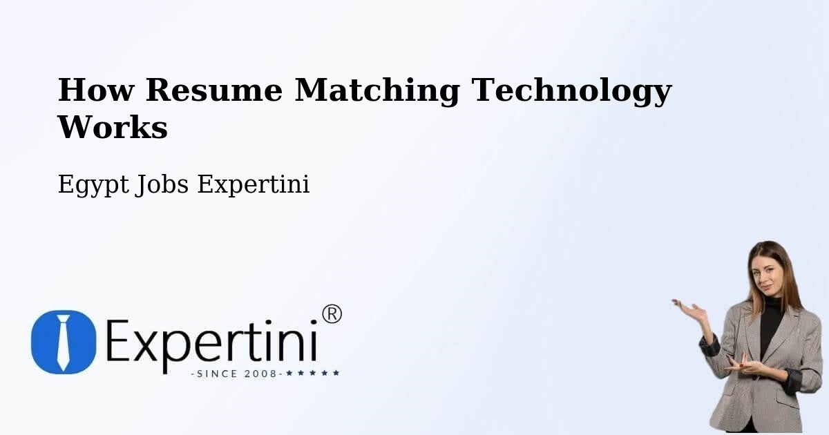 How Resume Matching Technology Works - Egypt Jobs Expertini